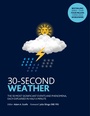 Cover: 30-Second Weather - Ivy Press