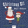 Cover: The Christmas Elf & the Magic of Kindness - Bookoli Limited