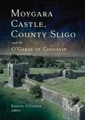 Cover: Moygara Castle, County Sligo, and the O'Garas of Coolavin - Four Courts Press Ltd