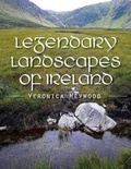 Cover: Legendary Landscapes of Ireland - Veronica Heywood