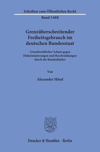 Abbildung von: Grenzüberschreitender Freiheitsgebrauch im deutschen Bundesstaat. - Duncker & Humblot