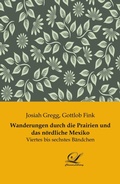 Cover: Wanderungen durch die Prairien und das n&ouml;rdliche Mexiko - Classic-Library