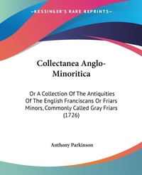 Abbildung von: Collectanea Anglo-Minoritica - Kessinger Publishing