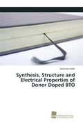 Cover: Synthesis, Structure and Electrical Properties of Donor Doped BTO - Sudwestdeutscher Verlag Fur Hochschulschriften AG
