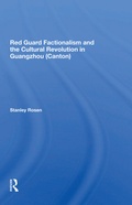 Cover: Red Guard Factionalism And The Cultural Revolution In Guangzhou (canton) - Routledge