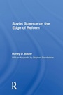 Cover: Soviet Science On The Edge Of Reform - Routledge