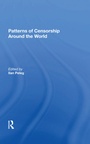 Cover: Patterns Of Censorship Around The World - Routledge