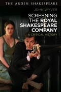 Cover: Screening the Royal Shakespeare Company - The Arden Shakespeare