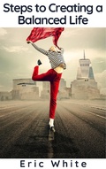 Cover: Steps to Creating a Balanced Life - BlueNome Publishing