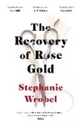 Cover: The Recovery of Rose Gold - Michael Joseph Ltd