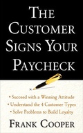 Cover: The Customer Signs Your Paycheck - McGraw-Hill Professional
