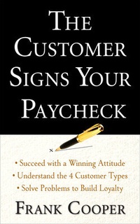 Enlarge image Cover: The Customer Signs Your Paycheck - McGraw-Hill Professional