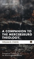 Cover: A Companion to the Mercersburg Theology - Wipf & Stock Publishers