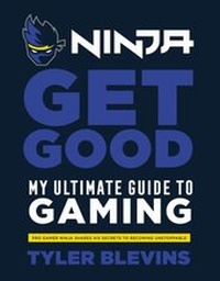 Abbildung von: Ninja: Get Good - Ebury Digital
