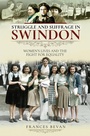Cover: Struggle and Suffrage in Swindon - Pen & Sword History