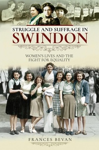 Enlarge image Cover: Struggle and Suffrage in Swindon - Pen & Sword History