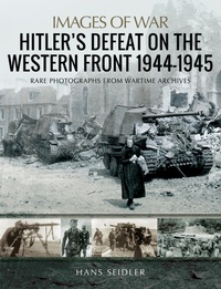 Abbildung von: Hitler's Defeat on the Western Front, 1944-1945 - Pen & Sword Military
