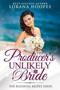 Enlarge image Cover: The Producer's Unlikely Bride - Lorana Hoopes
