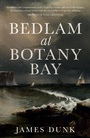 Cover: Bedlam at Botany Bay - NewSouth
