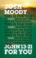 Cover: John 13-21 For You - The Good Book Company