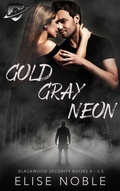 Cover: Gold - Gray - Neon: Blackwood Security Books 4 - 5.5 (Blackwood Security Box Set, #2) - Undercover Publishing Limited