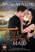 Cover: Love with an Imperfect Maid (Lone Star Dynasty, #2) - Major Press LLC