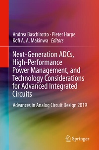 Enlarge image Cover: Next-Generation ADCs, High-Performance Power Management, and Technology Considerations for Advanced Integrated Circuits - Springer