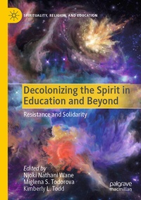 Enlarge image Cover: Decolonizing the Spirit in Education and Beyond - Palgrave Macmillan