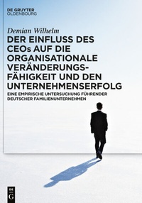 Abbildung von: Der Einfluss des CEOs auf die organisationale Veränderungsfähigkeit und den Unternehmenserfolg - De Gruyter Oldenbourg