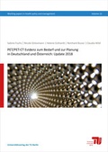 Cover: PET/PET-CT Evidenz zum Bedarf und zur Planung in Deutschland und &Ouml;sterreich: Update 2018 - Universit&auml;tsverlag der TU Berlin