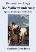 Cover: Die Voelkerwanderung (Grossdruck) - Henricus - Edition Deutsche Klassik GmbH, Berlin