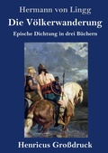 Cover: Die Voelkerwanderung (Grossdruck) - Henricus - Edition Deutsche Klassik GmbH, Berlin