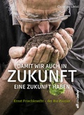 Cover: Damit wir auch in Zukunft eine Zukunft haben - elfundzehn Verlag