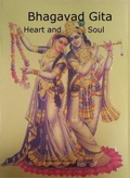 Cover: Bhagavad Gita Heart and Soul - Devotees of Sri Sri Ravi Shankar Ashram