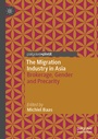 Cover: The Migration Industry in Asia - Palgrave Pivot