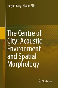 Abbildung von: The Centre of City: Acoustic Environment and Spatial Morphology - Springer