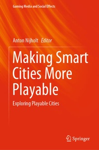 Enlarge image Cover: Making Smart Cities More Playable - Springer
