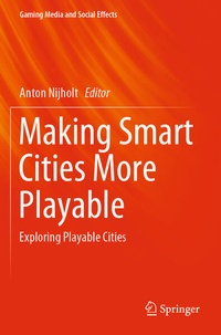 Enlarge image Cover: Making Smart Cities More Playable - Springer