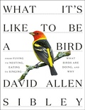 Cover: What It's Like to Be a Bird - Knopf
