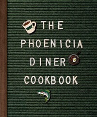 Abbildung von: The Phoenicia Diner Cookbook - Clarkson Potter