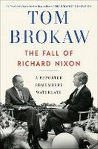 Enlarge image Cover: The Fall Of Richard Nixon - Random House USA Inc