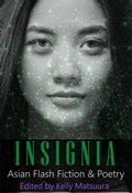 Cover: Insignia: Asian Flash Fiction & Poetry (The Insignia Series, #7) - The Insignia Series