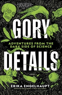 Abbildung von: Gory Details - National Geographic Society