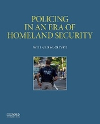 Enlarge image Cover: Policing in an Era of Homeland Security - Oxford University Press