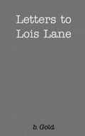 Cover: Letters to Lois Lane - Blurb