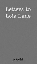 Cover: Letters to Lois Lane - Blurb