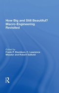 Cover: How Big and Still Beautiful? Macro-Engineering Revisited - Routledge