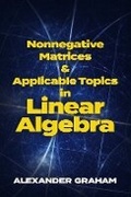 Cover: Nonnegative Matrices and Applicable Topics in Linear Algebra - Dover Publications Inc.