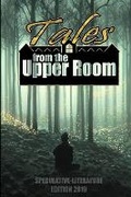 Cover: Tales from the Upper Room 2019 - Elephant House Press