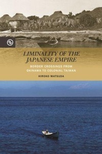 Enlarge image Cover: Liminality of the Japanese Empire - University of Hawai'i Press